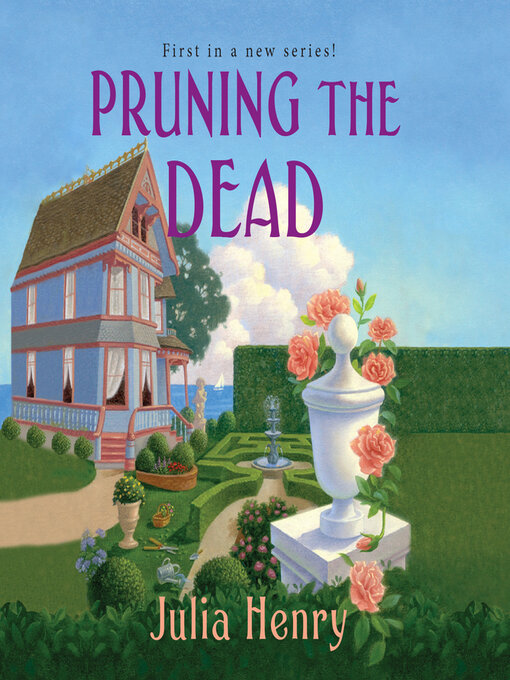 Title details for Pruning the Dead by Julia Henry - Wait list